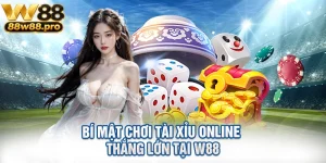 Bi Mat Choi Tai Xiu Online Thang Lon Tai W88