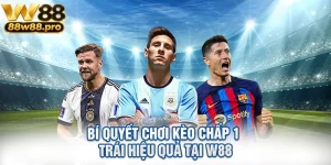 Bi Quyet Choi Keo Chap 1 Trai Hieu Qua Tai W88