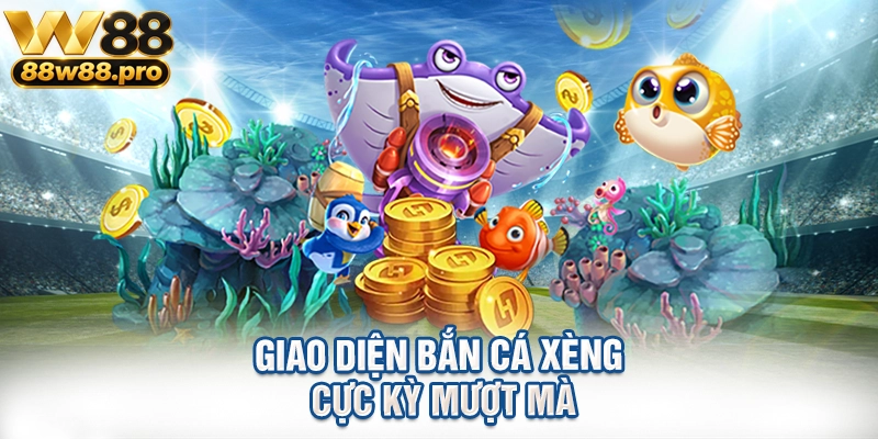 Giao diện bắn cá xèng cực kỳ mượt mà