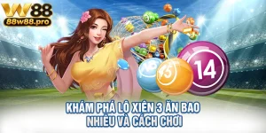 Kham Pha Lo Xien 3 An Bao Nhieu Va Cach Choi