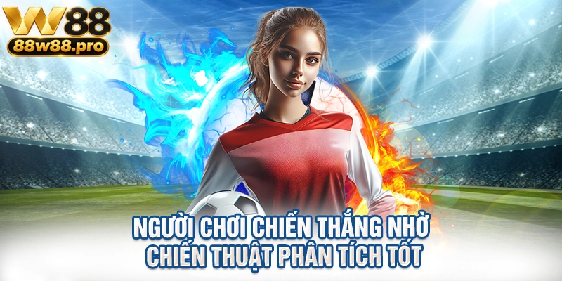 Người chơi chiến thắng nhờ chiến thuật phân tích tốt