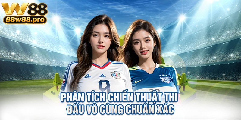 Phân tích chiến thuật thi đấu vô cùng chuẩn xác