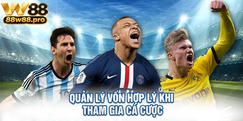 Quản lý vốn hợp lý khi tham gia cá cược