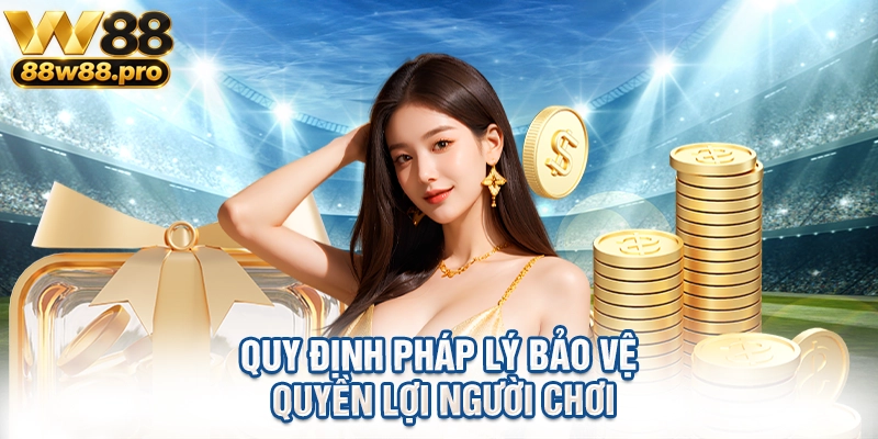 Miễn Trừ Trách Nhiệm Tại W88 Những Điều Cần Nắm Rõ 1 Quy định pháp lý bảo vệ quyền lợi người chơi